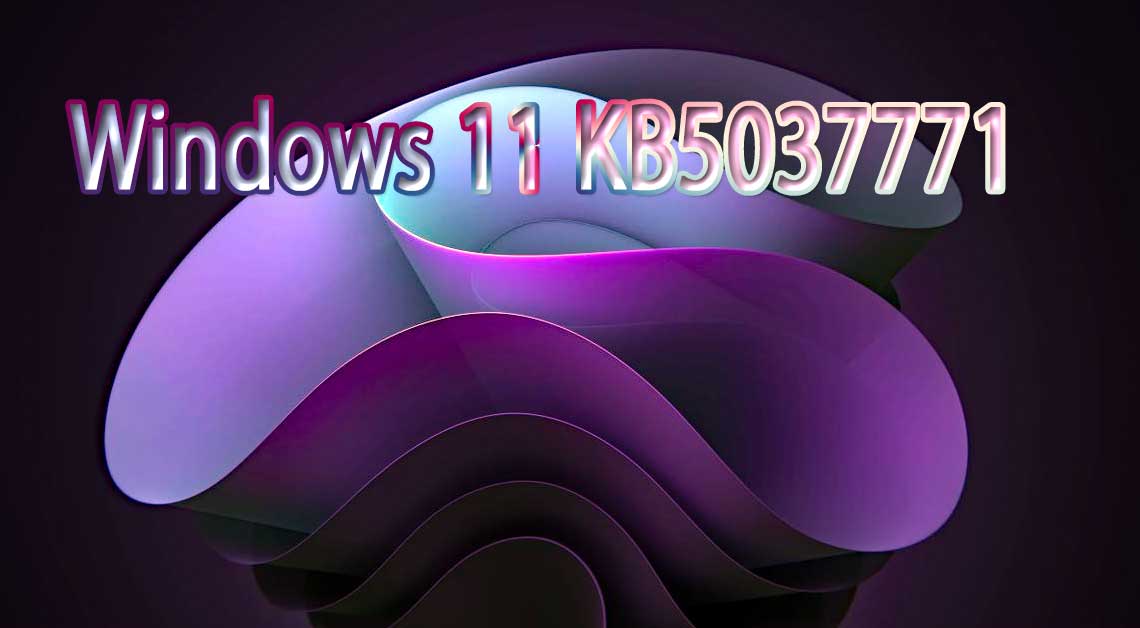 Windows 11 Kb5037771 is Uit